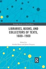 Libraries, Books, and Collectors of Texts, 1600-1900
