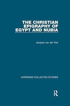 The Christian Epigraphy of Egypt and Nubia