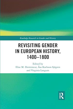 Revisiting Gender in European History, 1400-1800