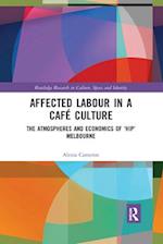 Affected Labour in a Café Culture