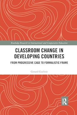 Classroom Change in Developing Countries