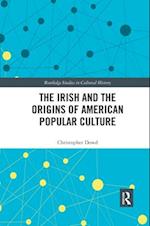 The Irish and the Origins of American Popular Culture