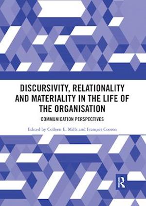 Discursivity, Relationality and Materiality in the Life of the Organisation