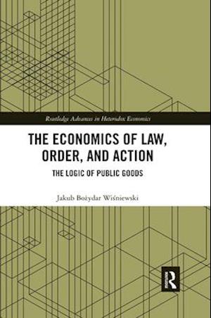 The Economics of Law, Order, and Action