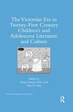 The Victorian Era in Twenty-First Century Children’s and Adolescent Literature and Culture