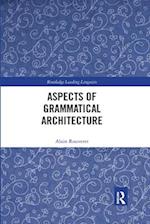 Aspects of Grammatical Architecture