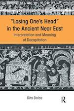 Losing One's Head in the Ancient Near East