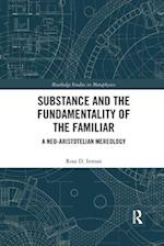Substance and the Fundamentality of the Familiar