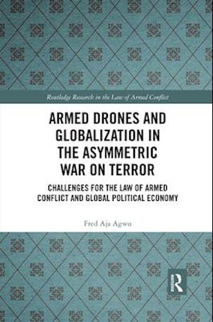 Armed Drones and Globalization in the Asymmetric War on Terror