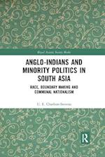 Anglo-Indians and Minority Politics in South Asia