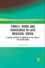 Family, Work, and Household in Late Medieval Iberia