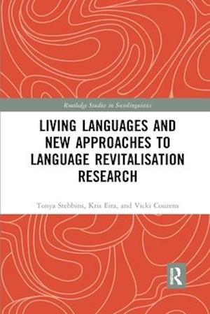 Living Languages and New Approaches to Language Revitalisation Research