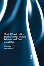 Marital Relationships and Parenting: Intimate relations and their correlates