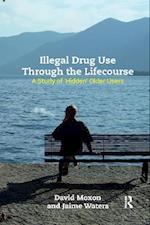 Illegal Drug Use Through The Lifecourse