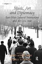 Music, Art and Diplomacy: East-West Cultural Interactions and the Cold War
