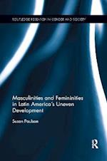 Masculinities and Femininities in Latin America's Uneven Development