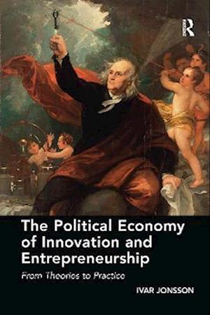 The Political Economy of Innovation and Entrepreneurship