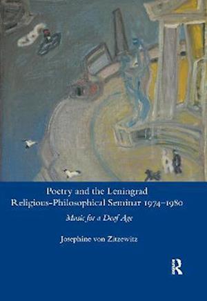 Poetry and the Leningrad Religious-Philosophical Seminar 1974-1980