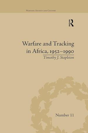 Warfare and Tracking in Africa, 1952–1990