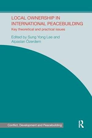 Local Ownership in International Peacebuilding