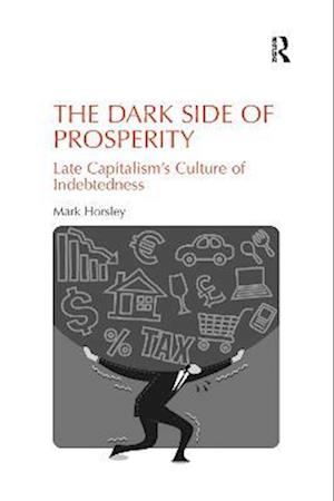 The Dark Side of Prosperity