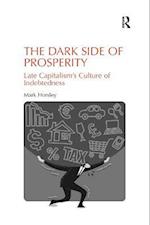 The Dark Side of Prosperity