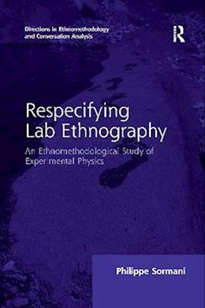 Respecifying Lab Ethnography