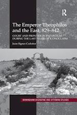 The Emperor Theophilos and the East, 829–842