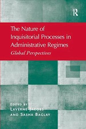 The Nature of Inquisitorial Processes in Administrative Regimes