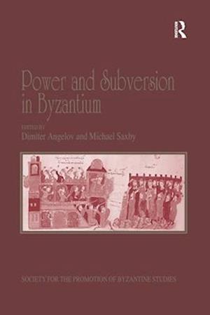 Power and Subversion in Byzantium