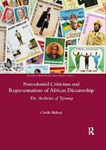 Postcolonial Criticism and Representations of African Dictatorship