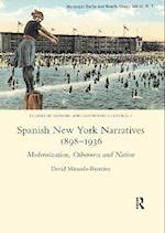 Spanish New York Narratives 1898-1936