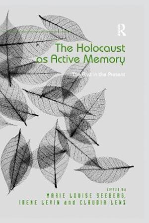 The Holocaust as Active Memory