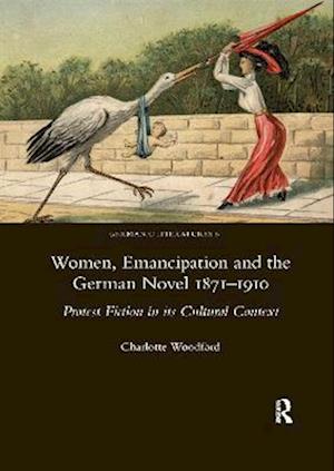 Women, Emancipation and the German Novel 1871-1910