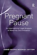 Pregnant Pause: An International Legal Analysis of Maternity Discrimination 