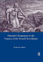 Narrative Responses to the Trauma of the French Revolution