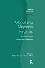Globalizing Migration Regimes: New Challenges to Transnational Cooperation 