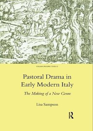 Pastoral Drama in Early Modern Italy