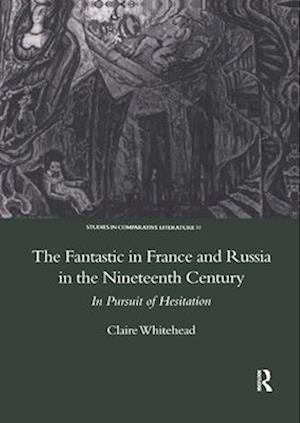 The Fantastic in France and Russia in the 19th Century