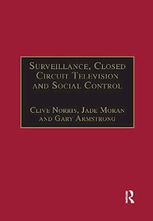 Surveillance, Closed Circuit Television and Social Control