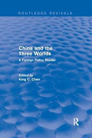 China and the Three Worlds: A Foreign Policy Reader