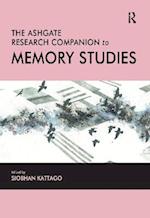 The Ashgate Research Companion to Memory Studies
