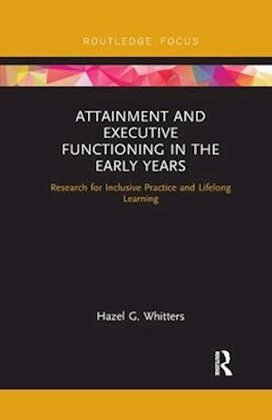 Attainment and Executive Functioning in the Early Years