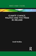 Climate Change, Politics and the Press in Ireland