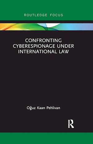 Confronting Cyberespionage Under International Law