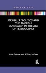 Orwell’s “Politics and the English Language” in the Age of Pseudocracy