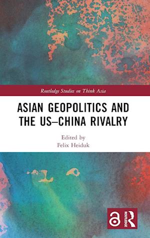 Asian Geopolitics and the US–China Rivalry