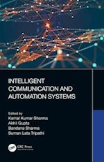 Intelligent Communication and Automation Systems