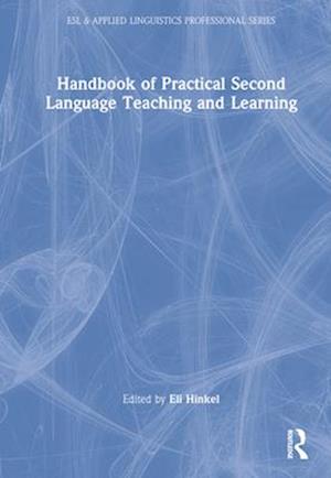 Handbook of Practical Second Language Teaching and Learning