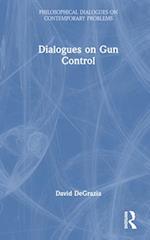 Dialogues on Gun Control